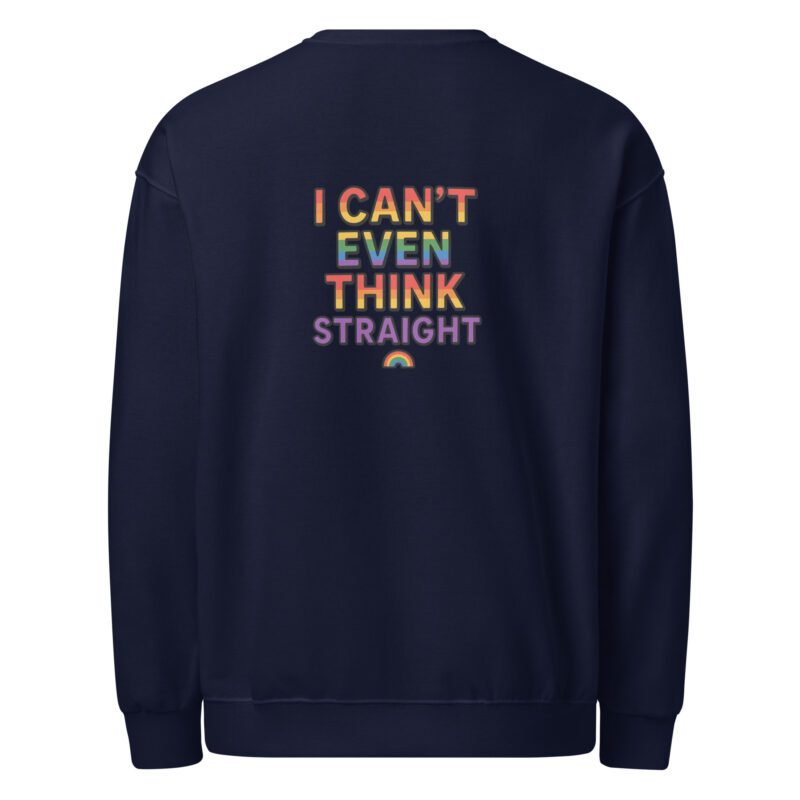 I Can’t Even Think Straight Crewneck Unisex Sweatshirt - Image 5