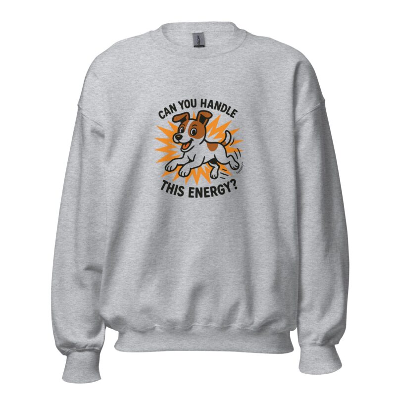 Unisex Sweatshirt – “Can You Handle This Energy?” - Image 12