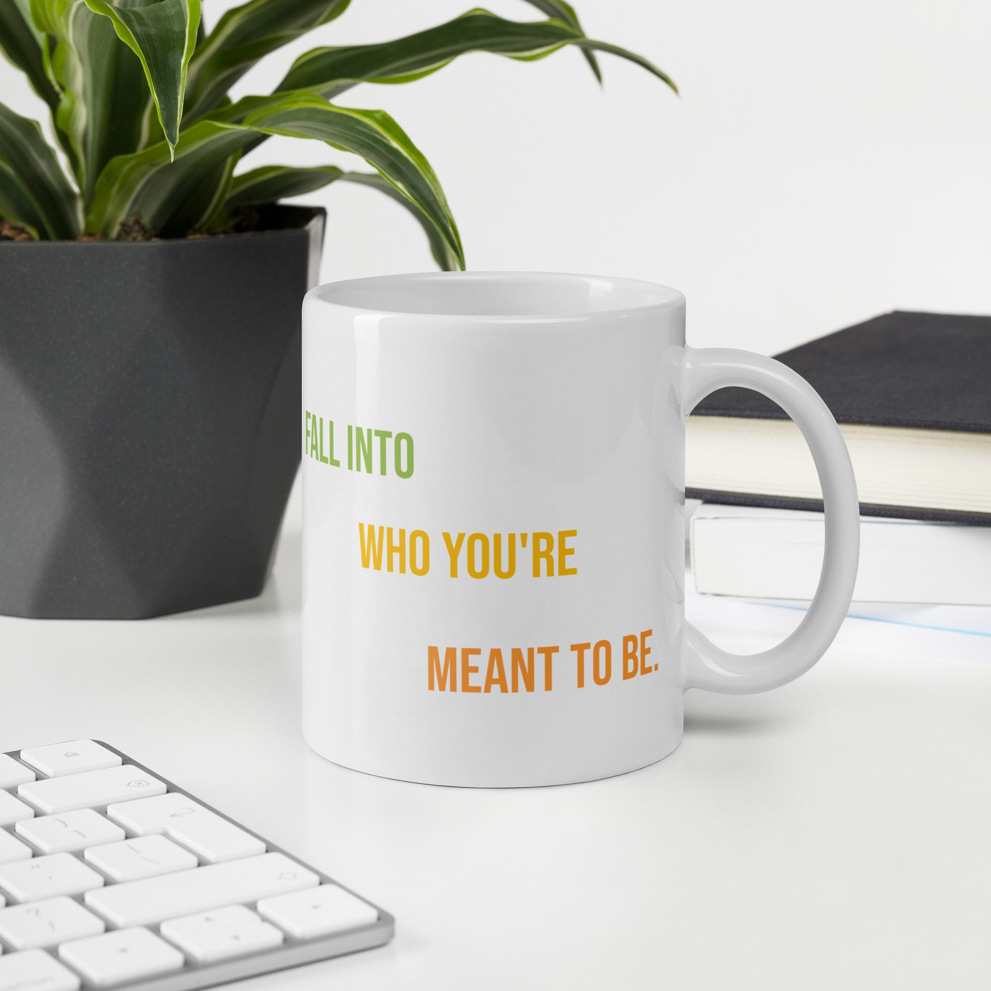 Fall Into Who You’re Meant To Be” Motivational Mug