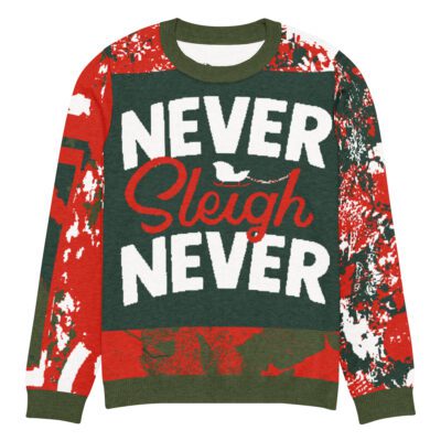 Never Sleigh Never — Unisex Holiday Sweater
